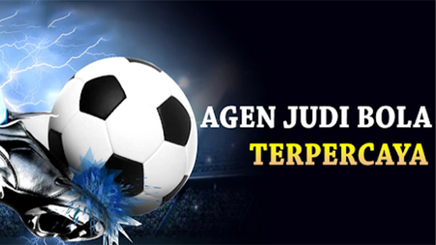 Agen Judi Bola Online Terpercaya: Mengoptimalkan Keuntungan